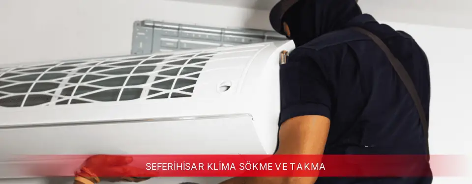 Seferihisar İlçemi TCL Klima Sökme ve Takma