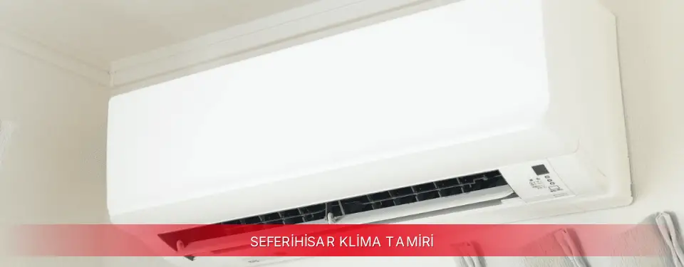 Seferihisar İlçemi TCL Klima Tamiri